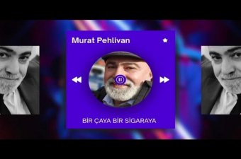 Bir çaya bir sigaraya / Murat Pehlivan